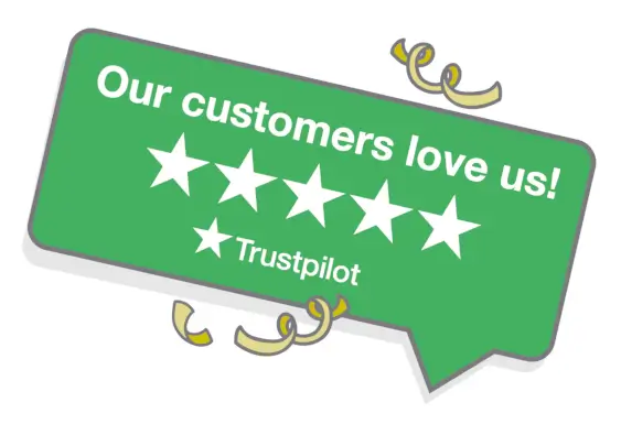 Speech bubble saying "Our customers love us" with Trustpilot logo